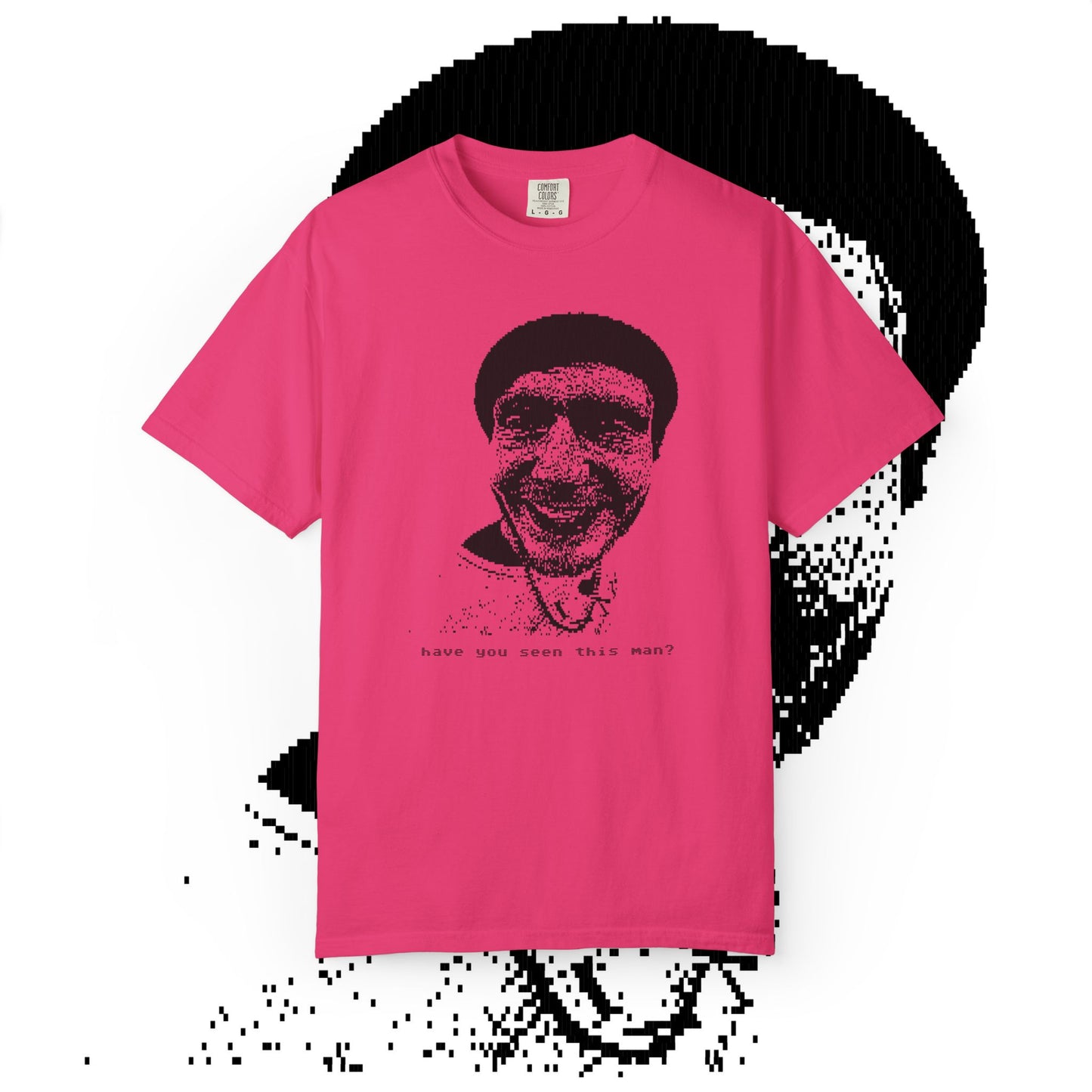 HAVE YOU SEEN THIS MAN TEE