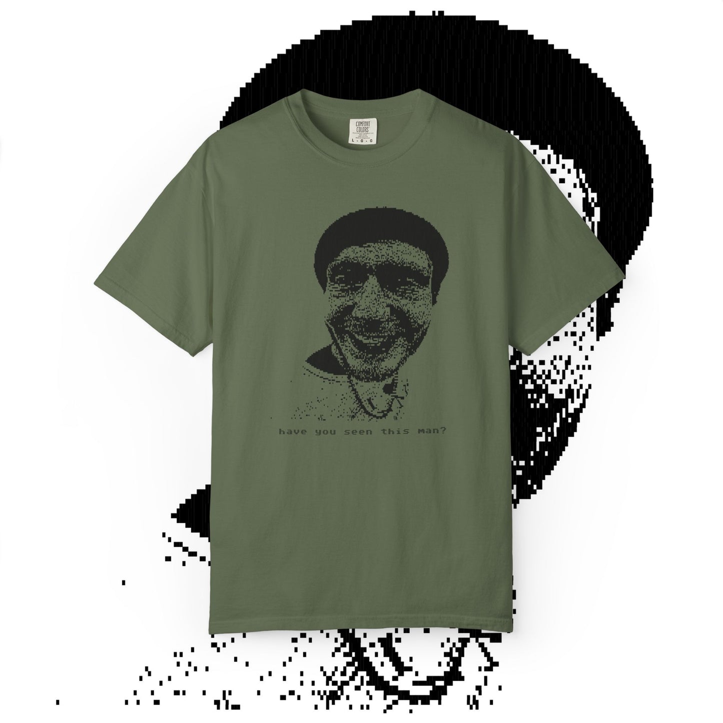 HAVE YOU SEEN THIS MAN TEE