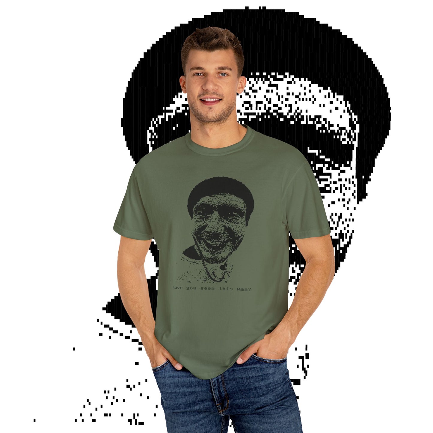 HAVE YOU SEEN THIS MAN TEE