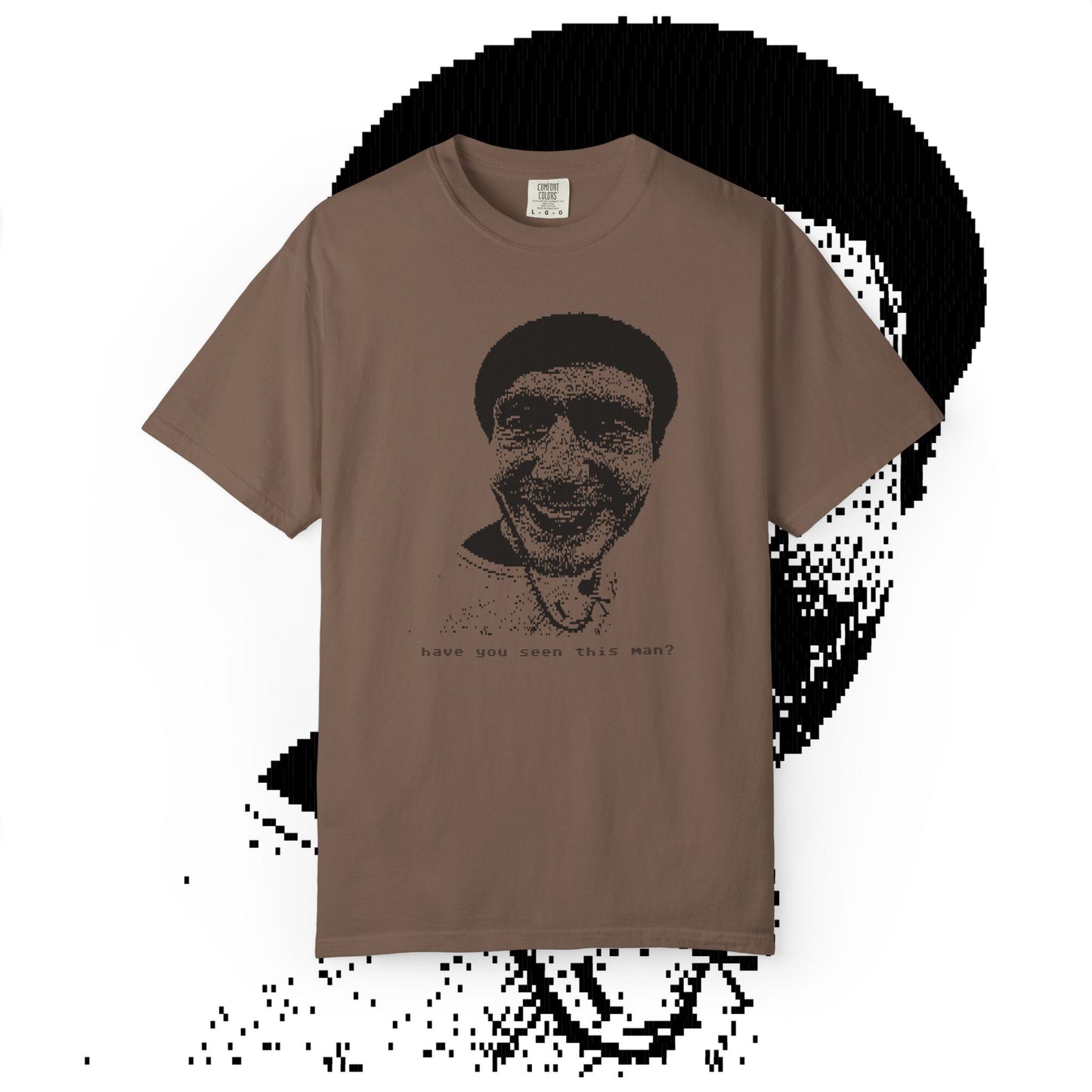 HAVE YOU SEEN THIS MAN TEE