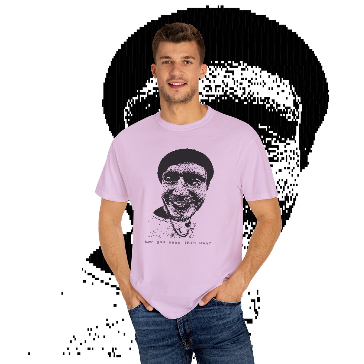 HAVE YOU SEEN THIS MAN TEE