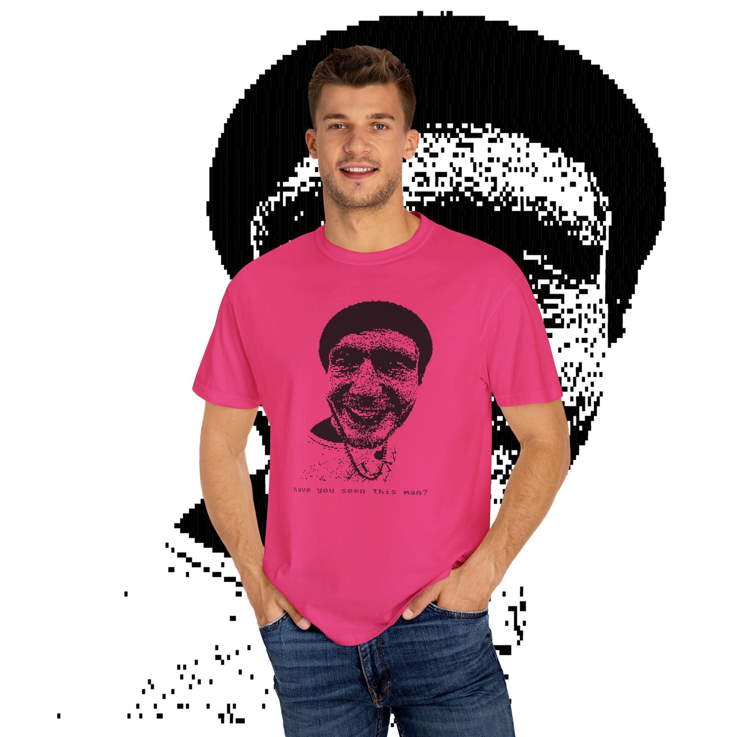 HAVE YOU SEEN THIS MAN TEE
