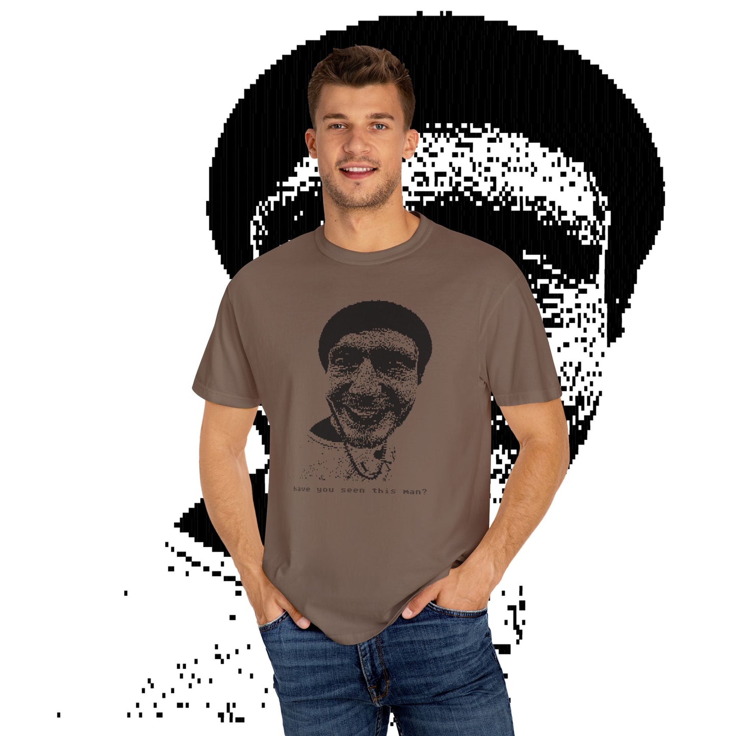 HAVE YOU SEEN THIS MAN TEE